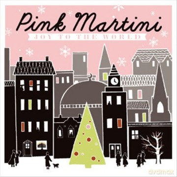 Pink Martini: Joy To The World [CD]