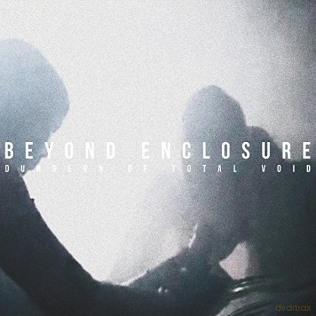 Beyond Enclosure: Dungeon Of Total Void [CD]