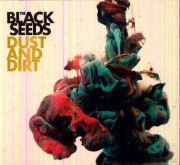 Black Seeds: Dust And Dirt [CD]