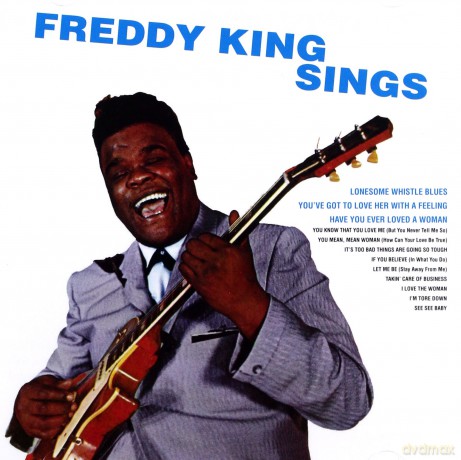Freddy King: Freddy King Sings [CD]
