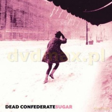 Dead Confederate: Sugar (digipack) [CD]