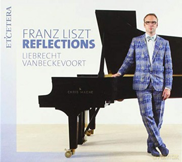 Liebrecht Vanbeckevoort: Franz Liszt: Reflections [CD]