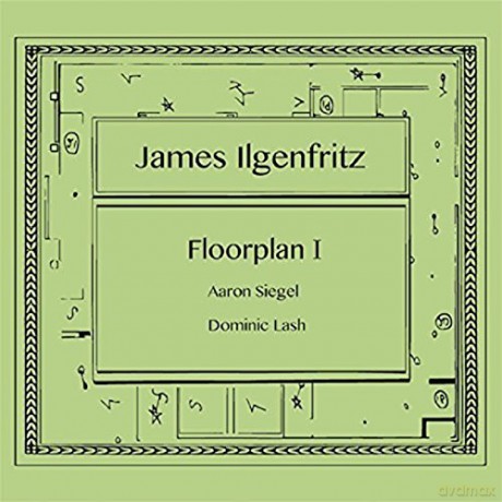 James Ilgenfritz: Floorplan I [CD]