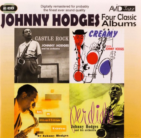Johnny Hodges: Four Classic Albums (Four Rock / In A Mellow Tone / Perdido / Creamy) [2CD]