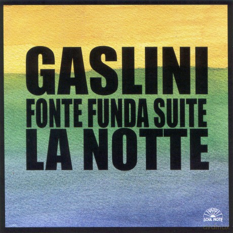 Giorgio Gaslini: Fonte Funda Suite - La Notte [CD]