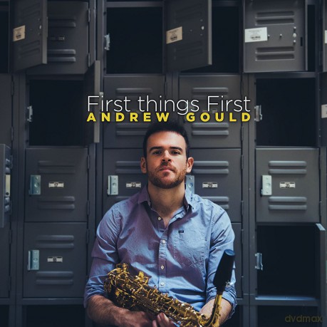Andrew Gould: First Things First [CD]