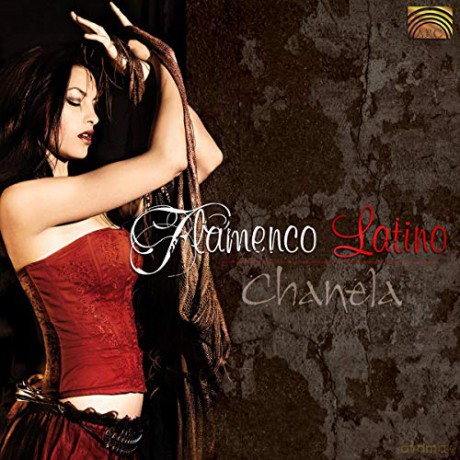 Chanela: Flamenco Latino [CD]