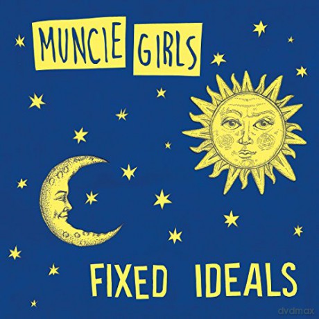 Muncie Girls: Fixed Ideals [CD]