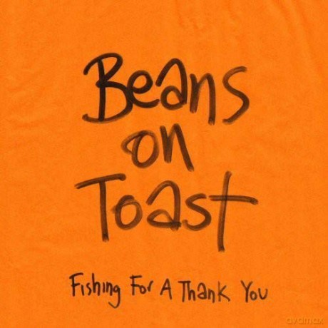 Beans On Toast: Fishing For A Thank You [CD]