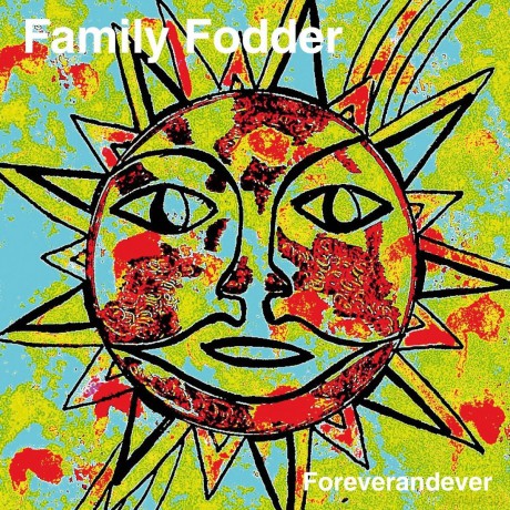 Family Fodder: Foreverandever [CD]