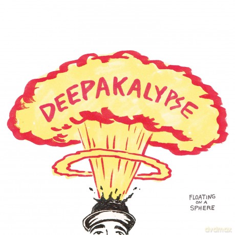 Deepakalypse: Floating On A Sphere [CD]