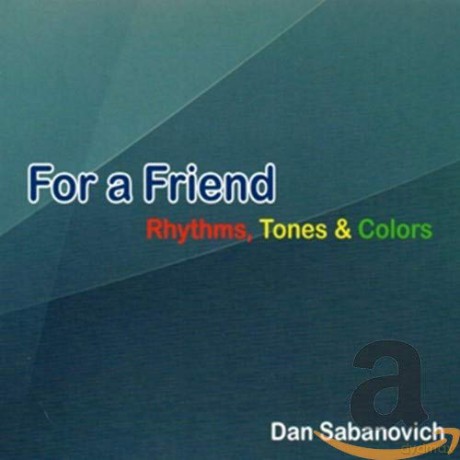 Dan Sabanovich: For A Friend [CD]