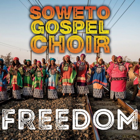 Soweto Gospel Choir: Freedom [CD]