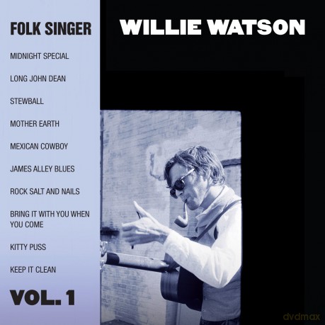 Willie Watson: Folk Singer Vol. 1 [CD]