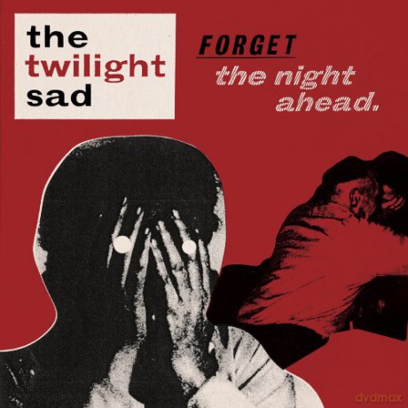 Twilight Sad: Forget The Night Ahead [CD]