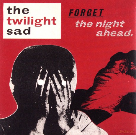 Twilight Sad: Forget The Night Ahead [CD]