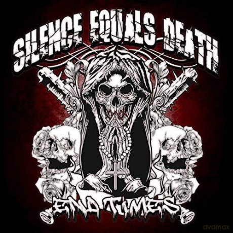 Silence Equals Death: End Times [CD]