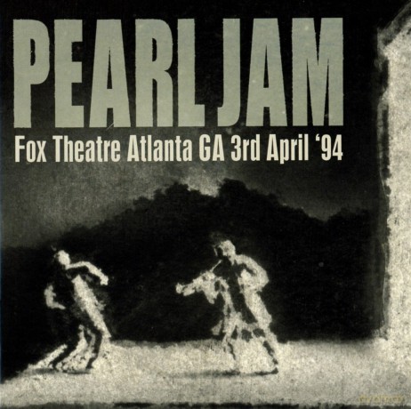 Pearl Jam: Fox Theatre. Atlanta. GA 3rd April 94 [2CD]
