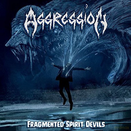 Aggression (Canada): Fragmented Spirit Devils [CD]