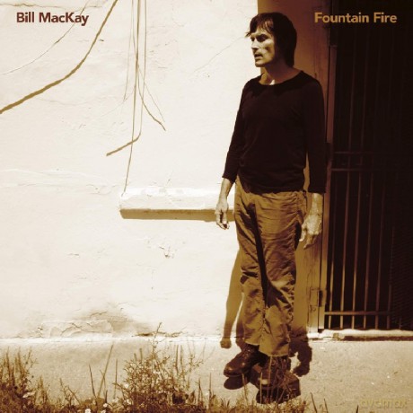Bill Mackay: Fountain Fire [CD]