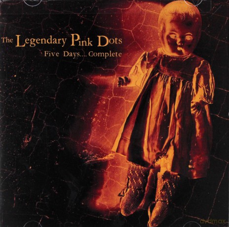 Legendary Pink Dots: Five Days...Complete [CD]