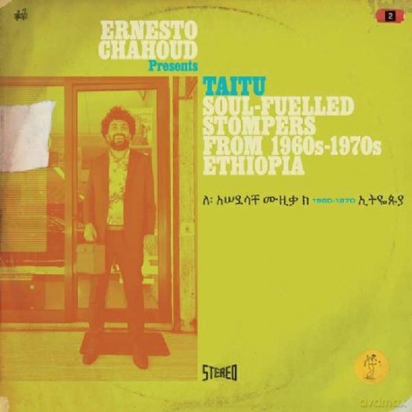 Ernesto Chahoud Presents Taitu - Soul-Fuelled Stompers From 1960S - 1970S Ethiopia [CD]