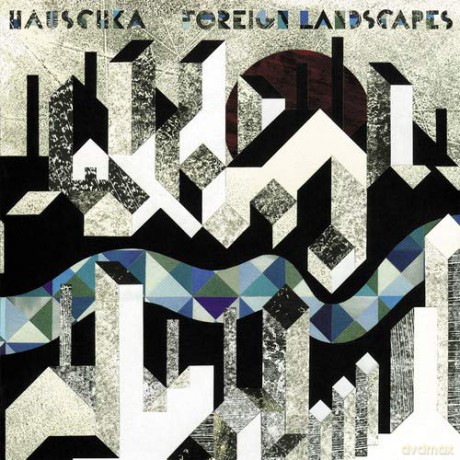 Hauschka: Foreign Landscapes [CD]