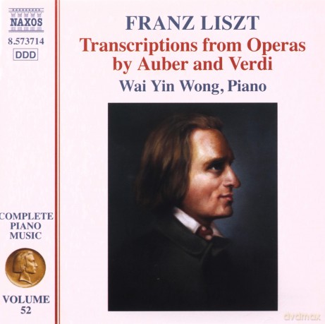Wai Yin Wong: Franz Liszt: Complete Piano Music Vol. 52 - Transcriptions From Operas By Auber And Verdi [CD]