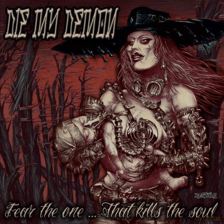 Die My Demon: Fear The One...That Kills The Soul [CD]