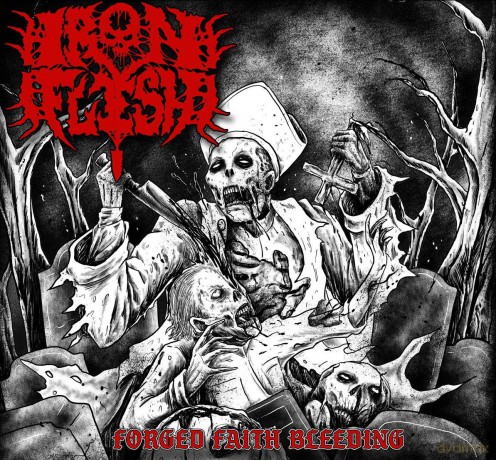 Iron Flesh: Forged Faith Bleeding [CD]