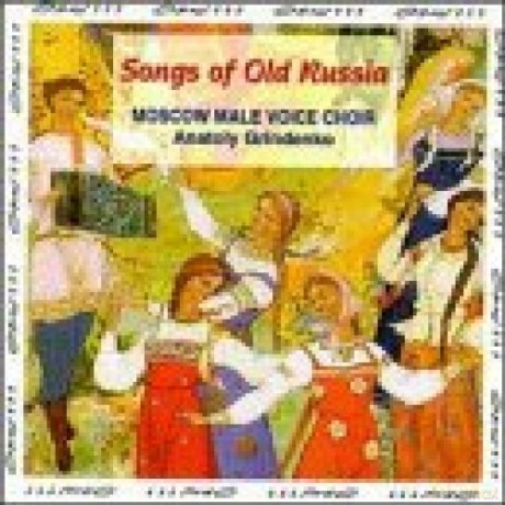 Grindenko, Moscow Male Voice Choir: Songs Of Old Russia [CD]