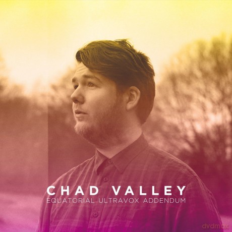 Chad Valley: Equatorial Ultravox Addendum [Winyl]