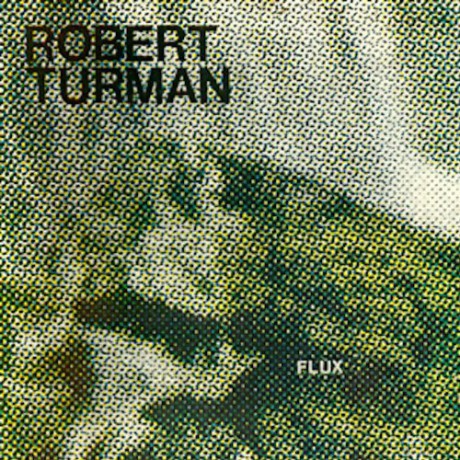 Robert Turman: Flux [2xWinyl]