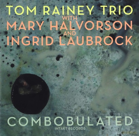 Tom Rainey Trio: Combobulated [CD]