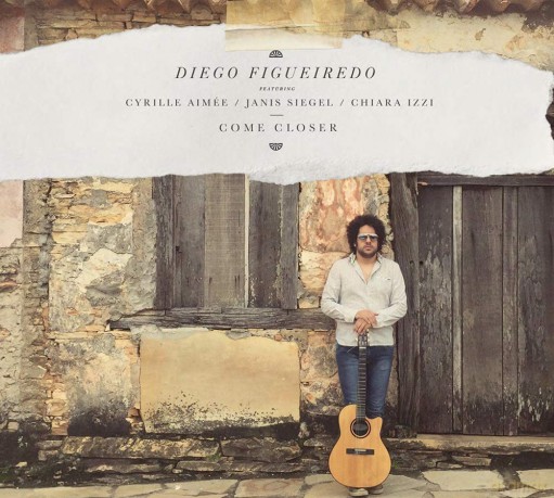 Diego Figueiredo: Come Closer [CD]