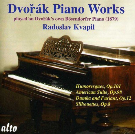 Radoslav Kvapil: Dvorak Pno Music On His Own Piano [CD]