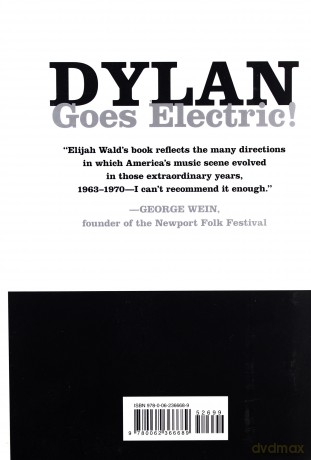 Bob Dylan: Dylan Goes Electric! Newport. Seeger. Dylan and the Night That Split the Sixties [KSIĄŻKA]