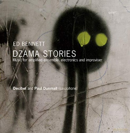 Ed Bennett: Dzama Stories Music For Amplified Ensemble [CD]