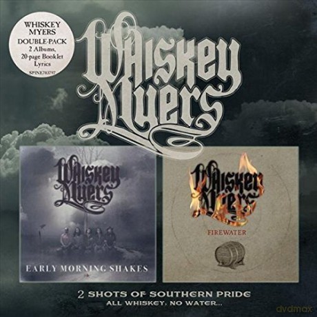 Whiskey Myers: Early Morning Shakes/Firewater [2CD]