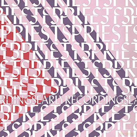 Priests: Early Recordings [Winyl]