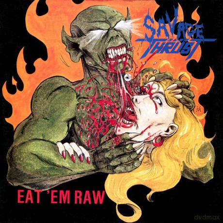 Savage Thrust: Eat Em Raw (Plus Bonus Disc) [2CD]