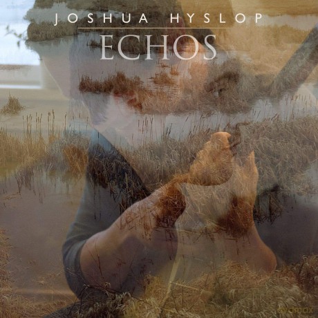 Joshua Hyslop: Echos [Winyl]