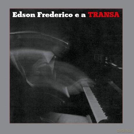 Edson Frederico: Edson Frederico E A Transa (Transparent Red) [Winyl]