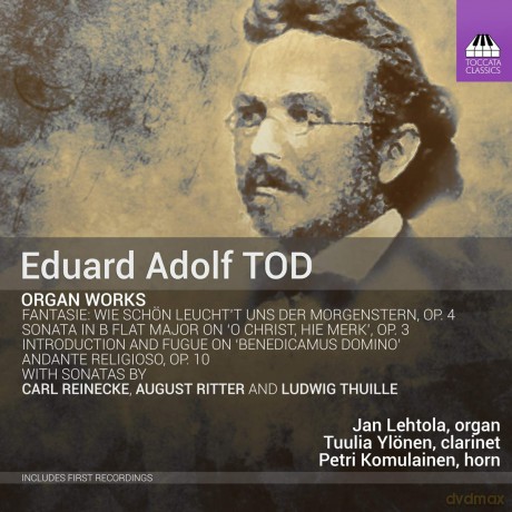 Eduard Adolf Tod: Organ Works [CD]