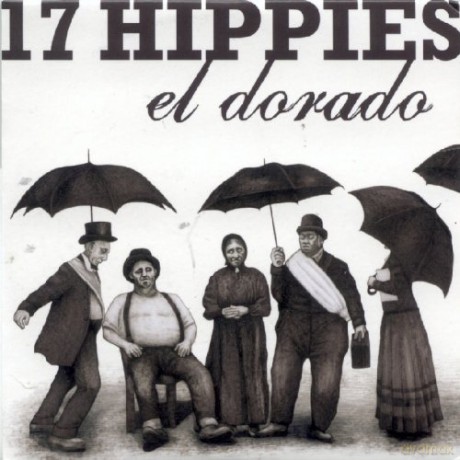 17 Hippies: El Dorado [CD]