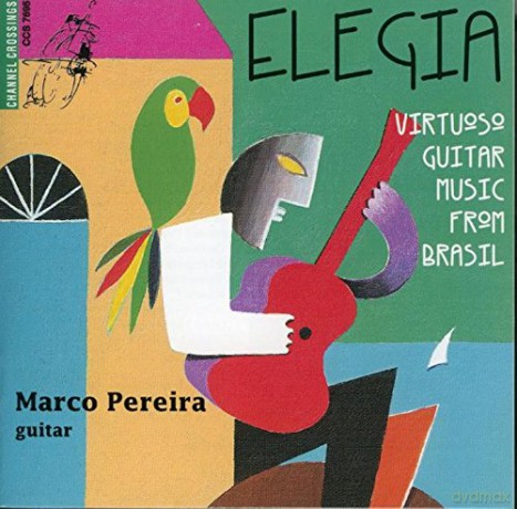 Marco Pereira: Elegia Brazilian Guitar Music [CD]