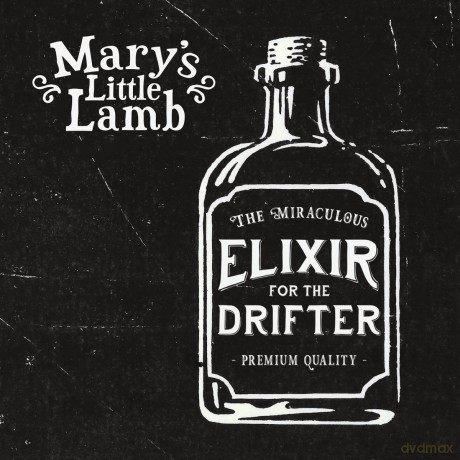 Marys Little Lamb: Elixir For The Drifter [CD]