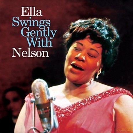 Ella Fitzgerald: Ella Swings Gently With Nelson [CD]