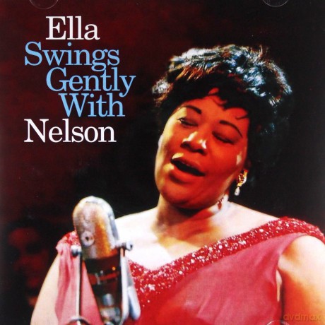 Ella Fitzgerald: Ella Swings Gently With Nelson [CD]