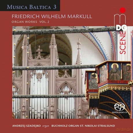 Andrzej Szadejko: Friedrich Wilhelm Markull: Organ Works Vol. 2 [CD]